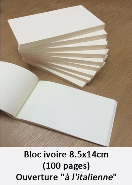 Bloc ivoire 8,5x14cm (100 pages) ouverture "à l'italienne"